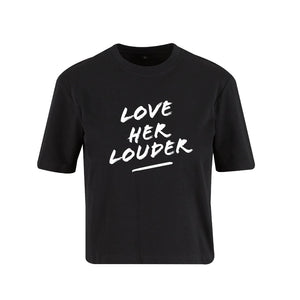 NoBoyz - Love Her Louder  - Ladies Boxy Tee