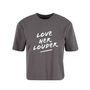 NoBoyz - Love Her Louder  - Ladies Boxy Tee