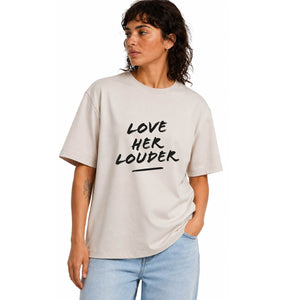 NoBoyz - Love Her Louder  - Loose Fit Tee