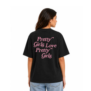 NoBoyz - Pretty Girls Love Pretty Girls - Loose Fit Tee