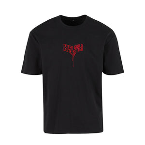NoBoyz - Tatted Girls Taste Better - Loose Fit Tee